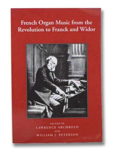 French Organ Music from the Revolution to Franck and Widor