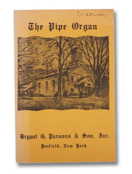 The Pipe Organ: A Handbook for Churches and Organists