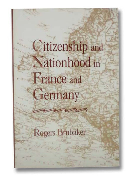 Citizenship and Nationhood in France and Germany