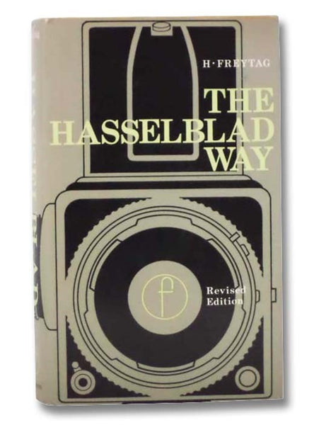 The Hasselblad Way: The Hasselblad Photographer's Companion
