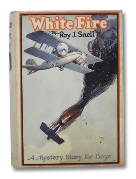White Fire (A Mystery Story for Boys)