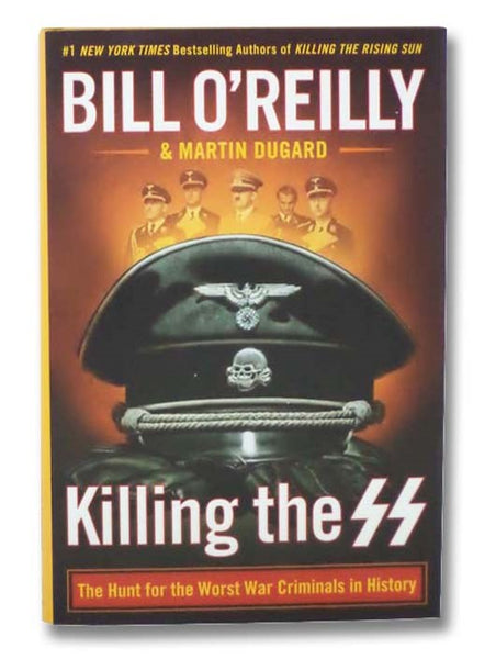 Killing the SS: The Hunt for the Worst War Criminals in History