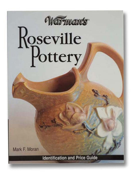 Warman's Roseville Pottery: Identification and Price Guide