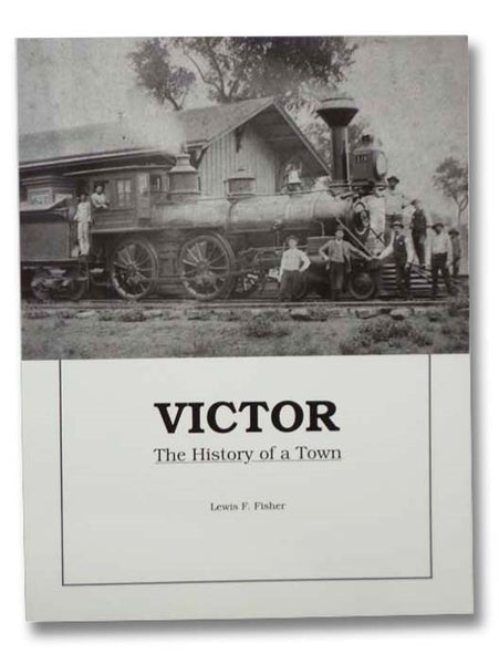 Victor: The History of a Town