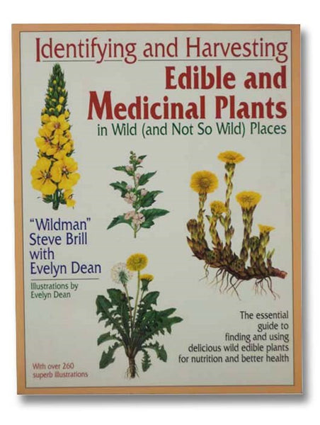 Identifying and Harvesting Edible and Medicinal Plants in Wild (and Not So Wild) Places