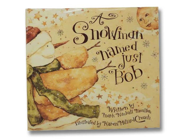 A Snowman Named Just Bob