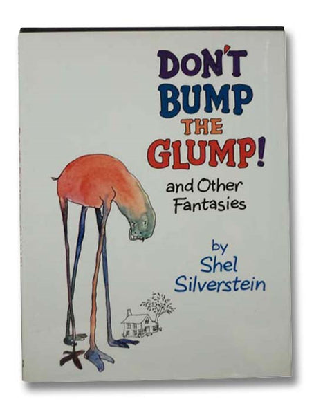Don't Bump the Glump! and Other Fantasies