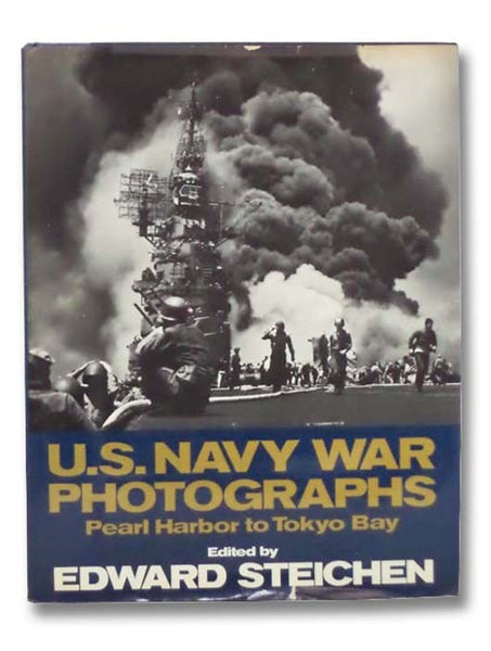 U.S. Navy War Photographs: Pearl Harbor to Tokyo Bay [United States]