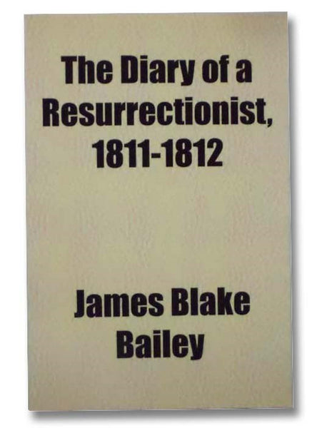 The Diary of a Resurrectionist, 1811-1812