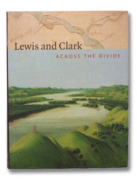 Lewis and Clark: Across the Divide