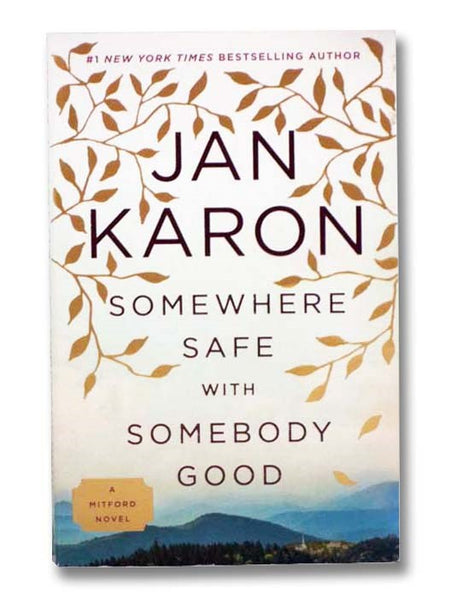 Somewhere Safe with Somebody Good (A Mitford Novel)