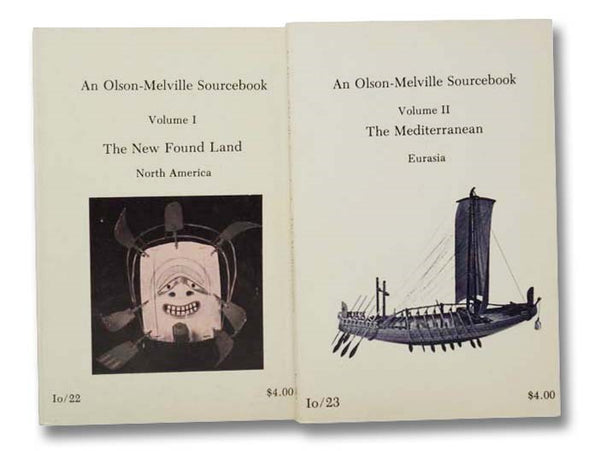 An Olson-Melville Sourcebook, in Two Volumes: Volume I: The New Found Land (North America); Volume II: The Mediterranean (Eurasia)