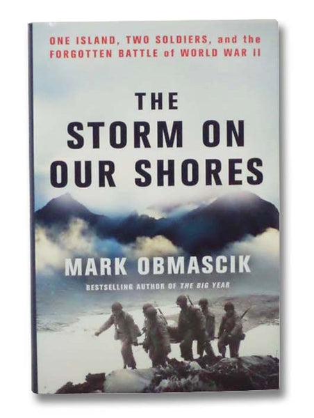 The Storm on Our Shores: One Island, Two Soldiers, and the Forgotten Battle of World War II