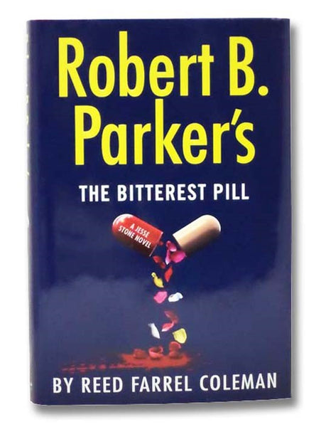 Robert B. Parker's The Bitterest Pill (A Jesse Stone Novel, Book 18)