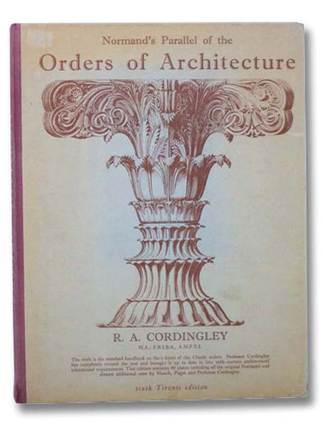 Normand's Parallel of the Orders of Architecture: Greek, Roman and Renaissance