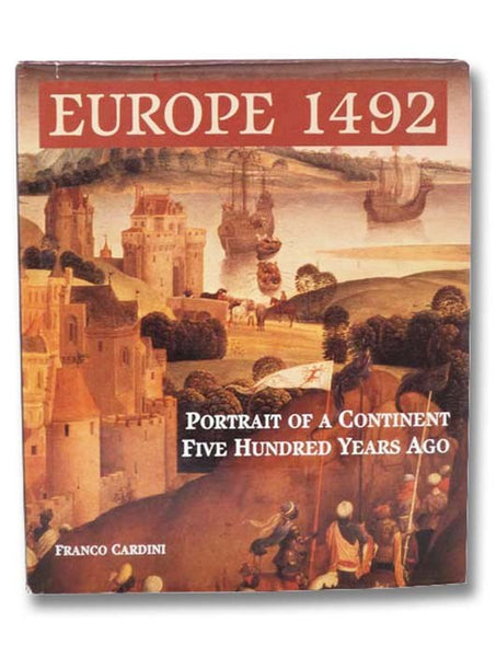 Europe, 1492: Portrait of a Continent Five Hundred Years Ago