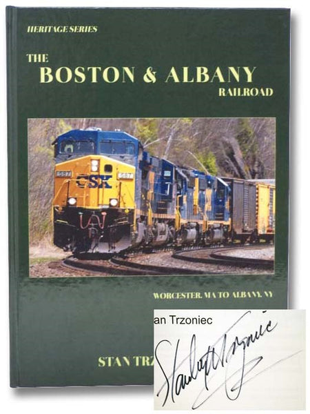 The Boston and Albany Railroad: Worcester, MA to Albany, NY (Heritage Series)