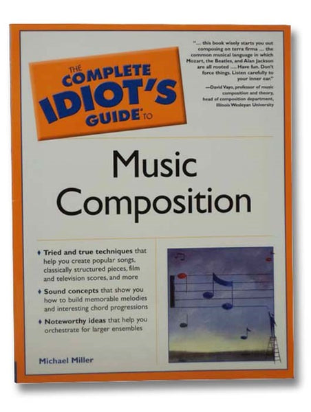 The Complete Idiot's Guide to Music Composition