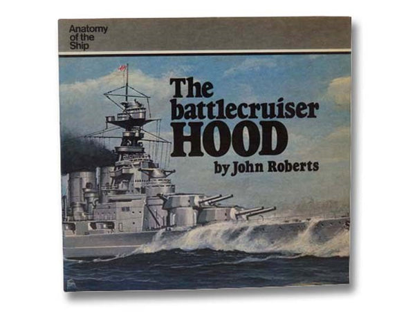 The Battlecruiser Hood (Anatomy of the Ship)