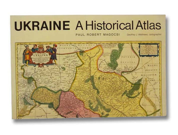 Ukraine: A Historical Atlas