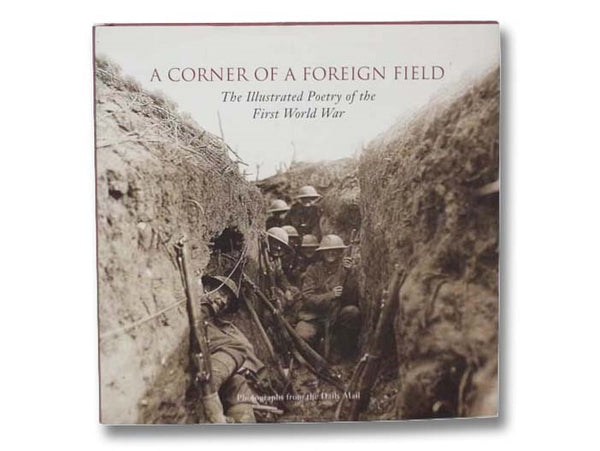 A Corner of a Foreign Field: The Illustrated Poetry of the First World War