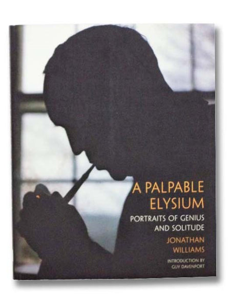 A Palpable Elysium: Portraits of Genius and Solitudes