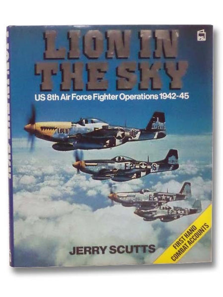 Lion in the Sky: US 8th Air Force Fighter Operations 1942-45