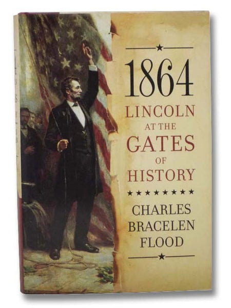 1864: Lincoln at the Gates of History