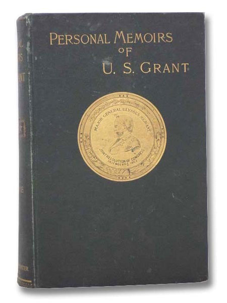 Personal Memoirs of U.S. Grant, Volume I [1] [Ulysses] [Shoulder Strap Edition]