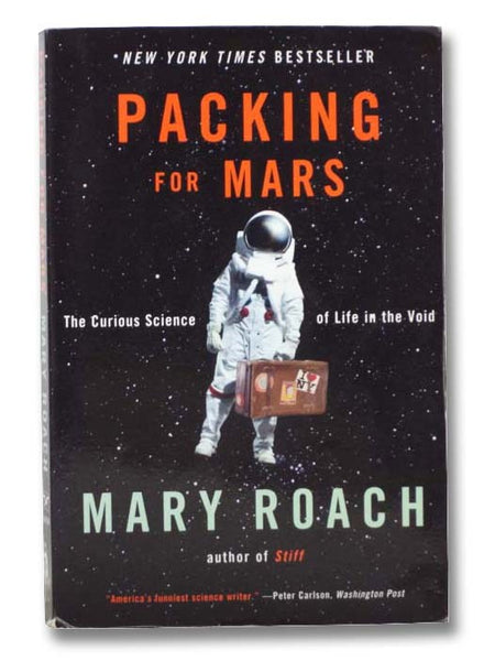 Packing for Mars: The Curious Science of Life in the Void