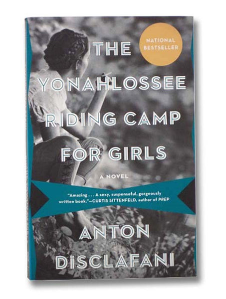The Yonahlossee Riding Camp for Girls: A Novel