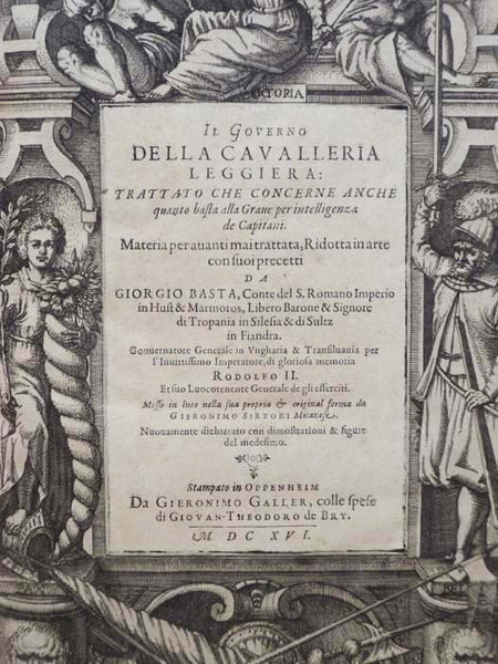 Il Governo della Cavalleria leggiera: Trattato Che Concerne Anche quanto basta alla Graue per intelligenza de Capitani. Materia per avanti mai trattatta, Ridotta in arte consuoi precetti [The Government of Light Cavalry]