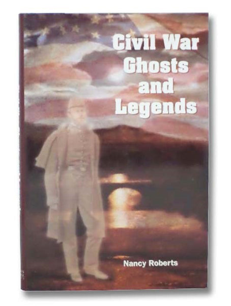 Civil War Ghost Stories and Legends