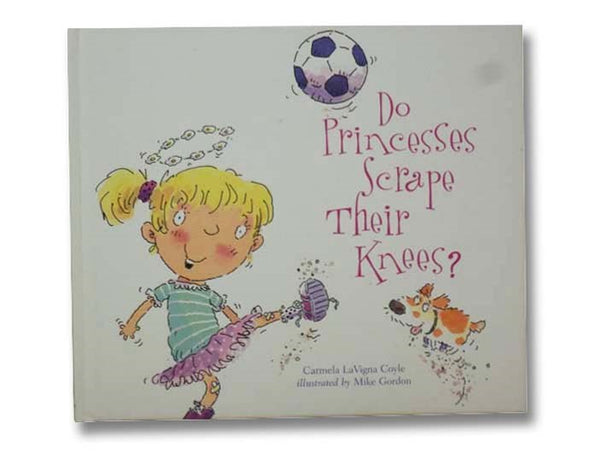 Do Princesses Scrape Their Knees?