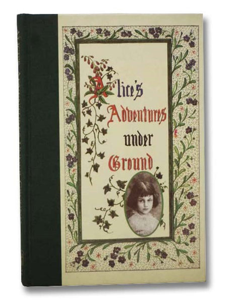 Alice's Adventures Under Ground