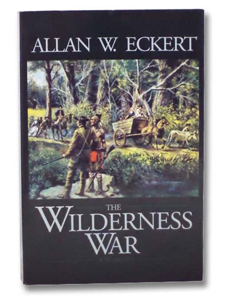The Wilderness War: A Narrative
