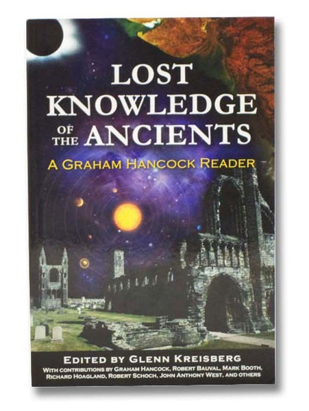 Lost Knowledge of the Ancients: A Graham Hancock Reader