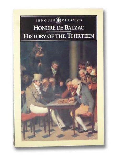 History of the Thirteen (Penguin Classics)