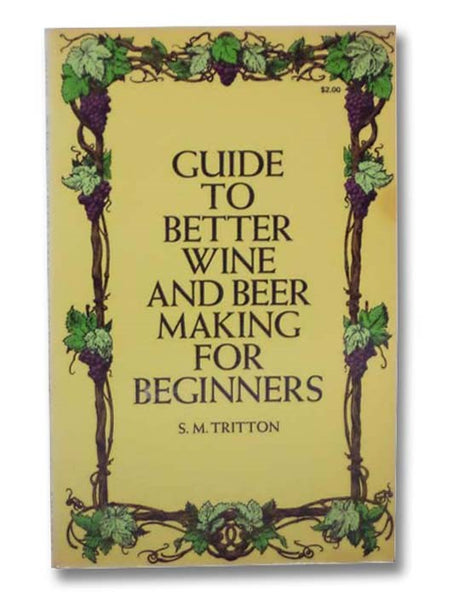 Guide to Better Wine and Beer Making for Beginners (Unabridged)