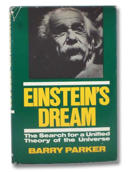 Einstein's Dream: The Search for a United Theory of the Universe