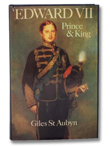 Edward VII: Prince and King