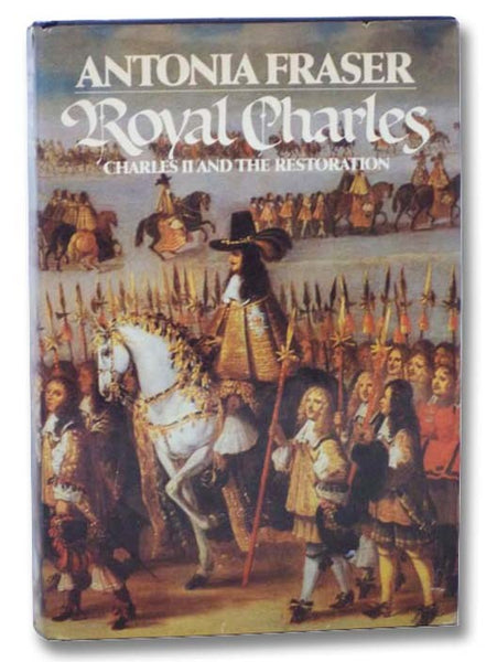 Royal Charles: Charles II and the Restoration