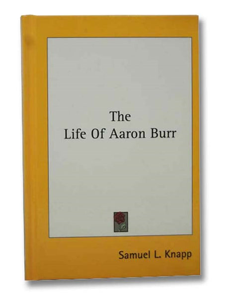 The Life of Aaron Burr
