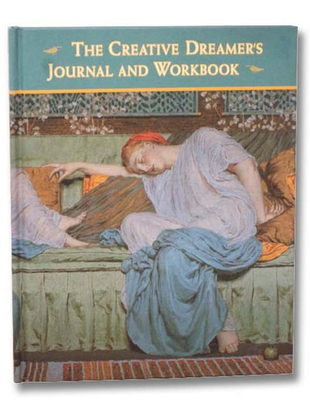 The Creative Dreamer's Journal and Workbook