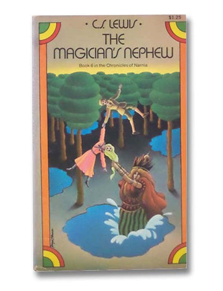The Magician's Nephew (The Chronicles of Narnia, Book 6)