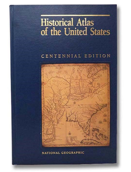 Historical Atlas of the United States (Centennial Edition)