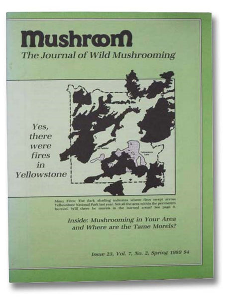 Mushroom, The Journal of Wild Mushrooming: Spring 1989, Issue 23, Vol. 7, No. 2