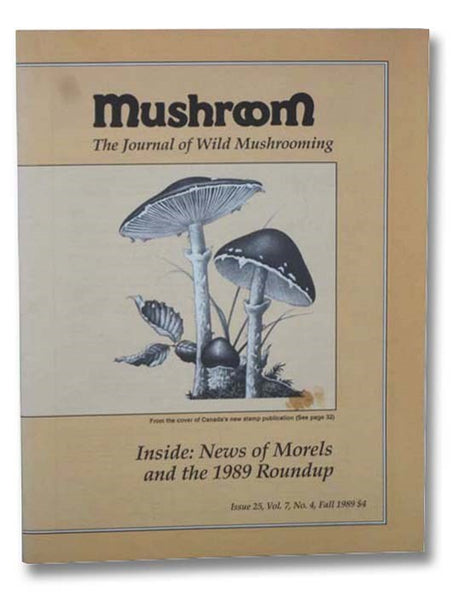 Mushroom, The Journal of Wild Mushrooming: Fall 1989, Issue 25, Vol. 7, No. 4