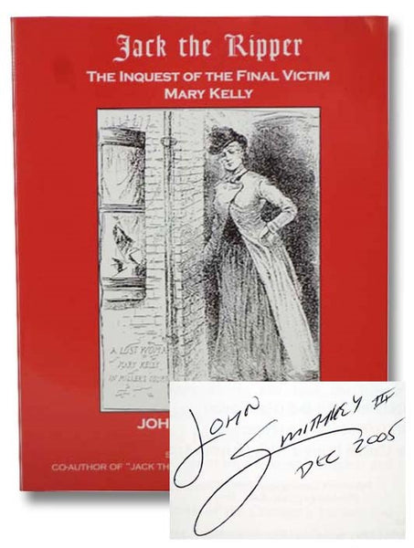 Jack the Ripper: The Inquest of the Final Victim Mary Kelly