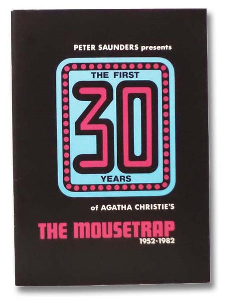 Peter Saunders Presents the First 30 Years of Agatha Christie's The Mousetrap, 1952-1982 [Thirty]
